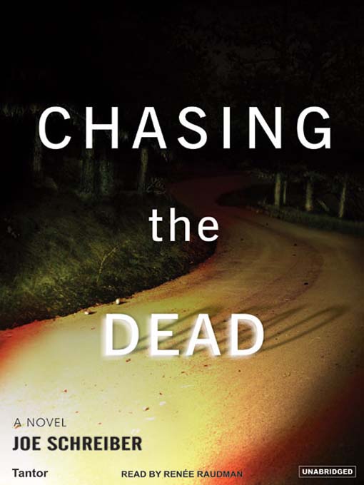 Title details for Chasing the Dead by Joe Schreiber - Wait list